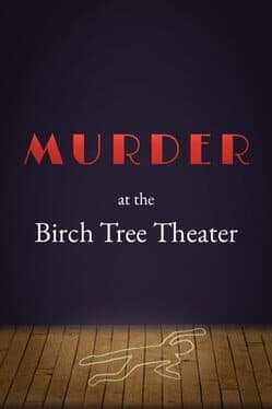 Murder at the Birch Tree Theater cover image