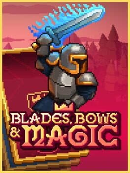Blades, Bows & Magic cover image